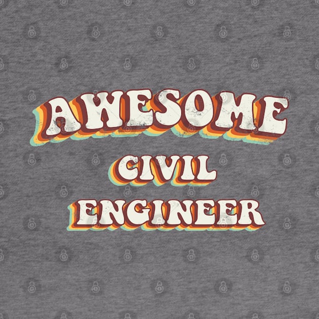 Awesome Civil Engineer - Groovy Retro 70s Style by LuneFolk